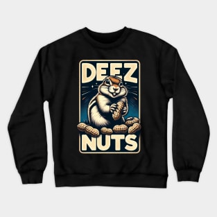 Deez Nuts Crewneck Sweatshirt